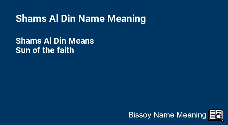 Shams Al Din Name Meaning